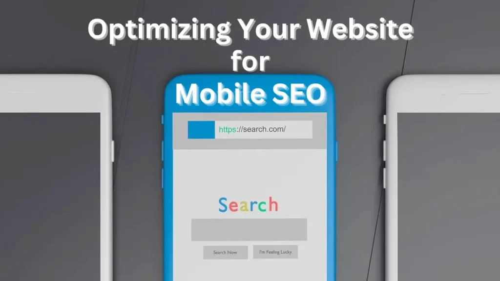 Optimizing Your Website for Mobile SEO