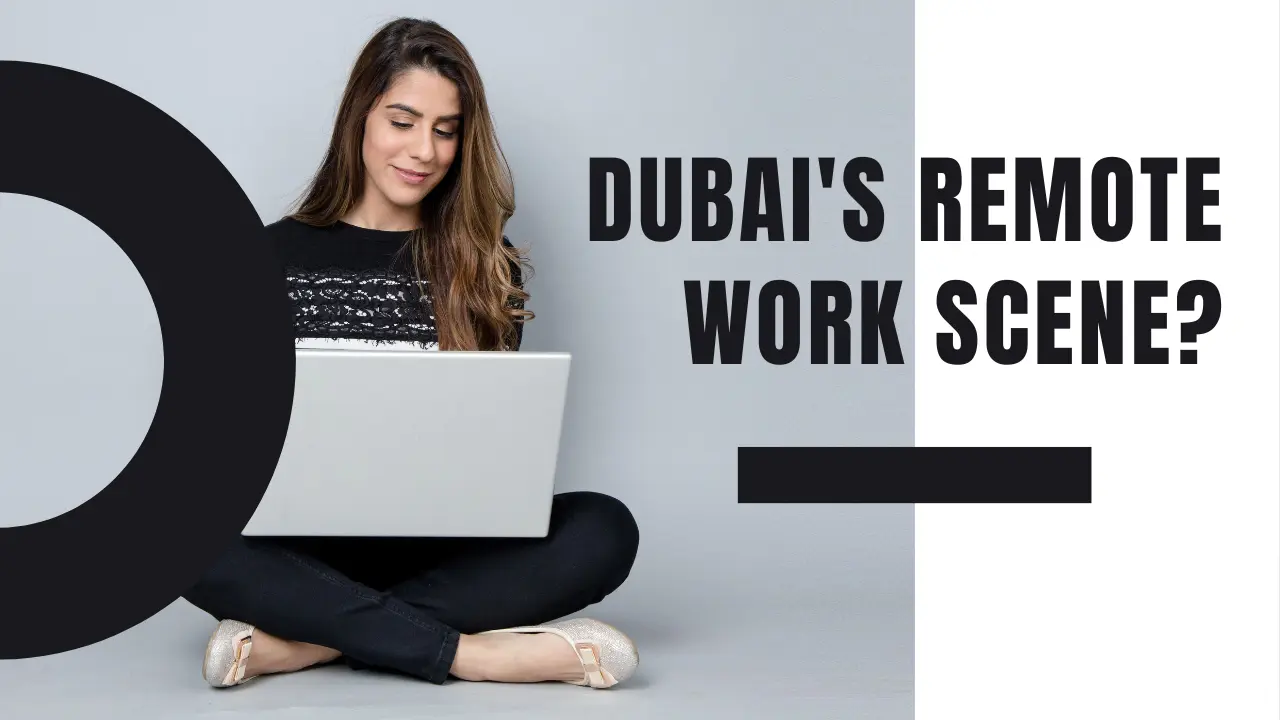 Remote Work and Virtual Opportunities in Dubai