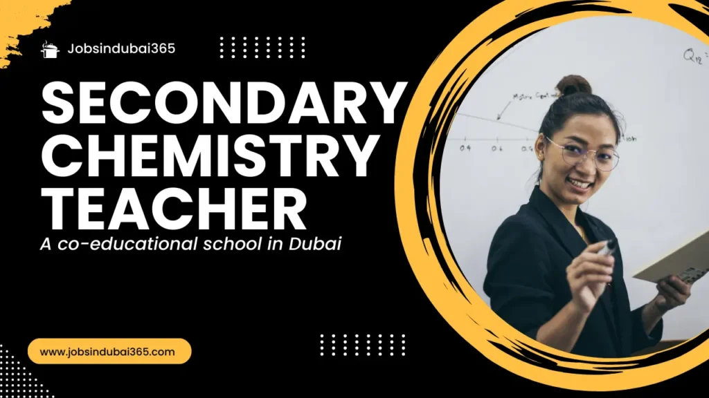 Secondary Chemistry Teacher Jobs in Dubai