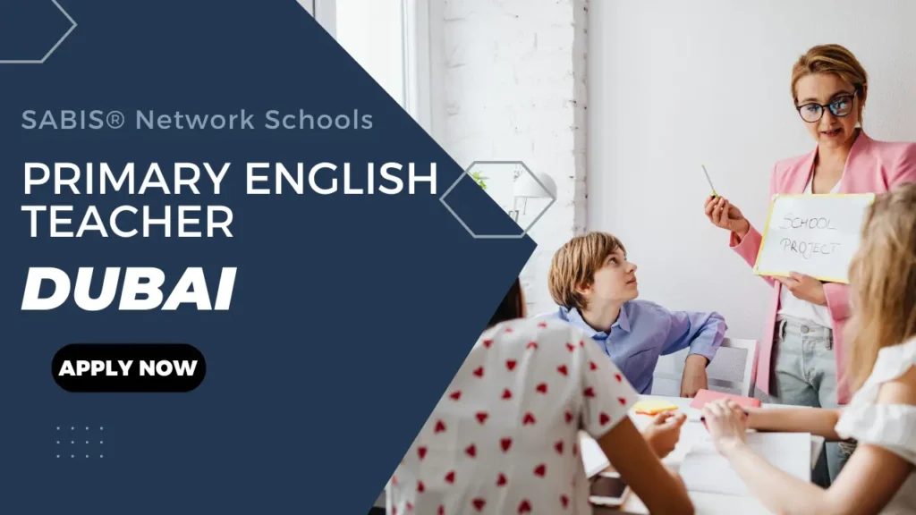 Primary English Teacher – Jobs In Dubai