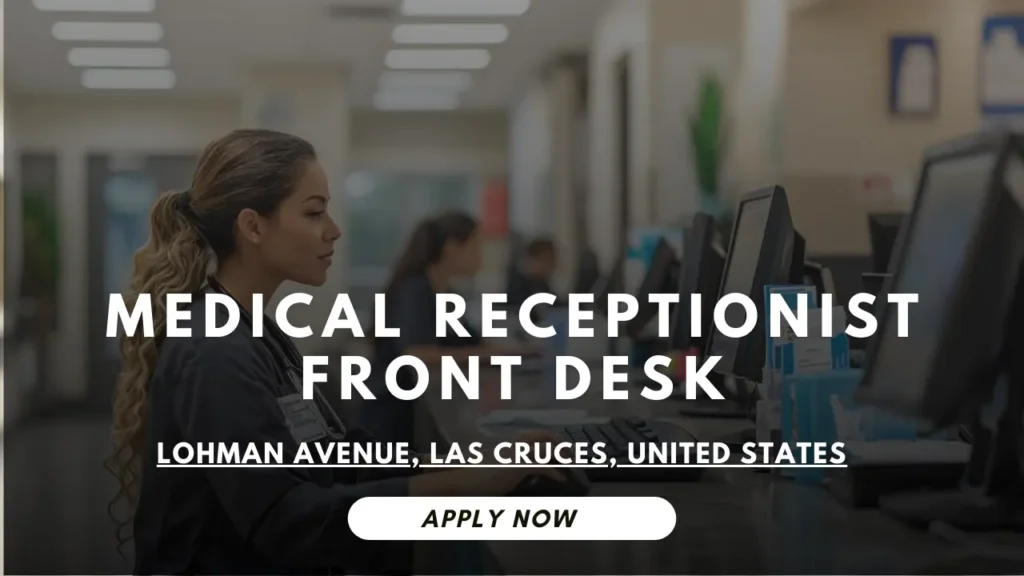 Medical Receptionist/Front Desk