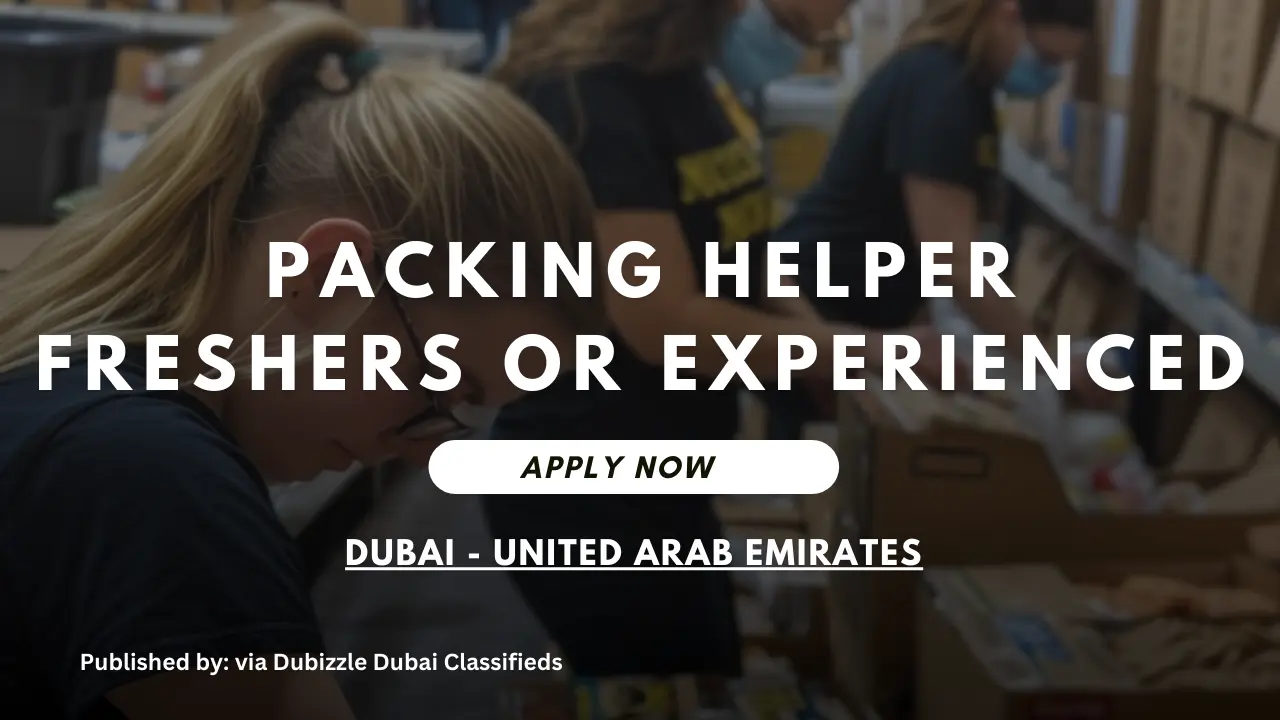 Packing Helper - Freshers or Experienced