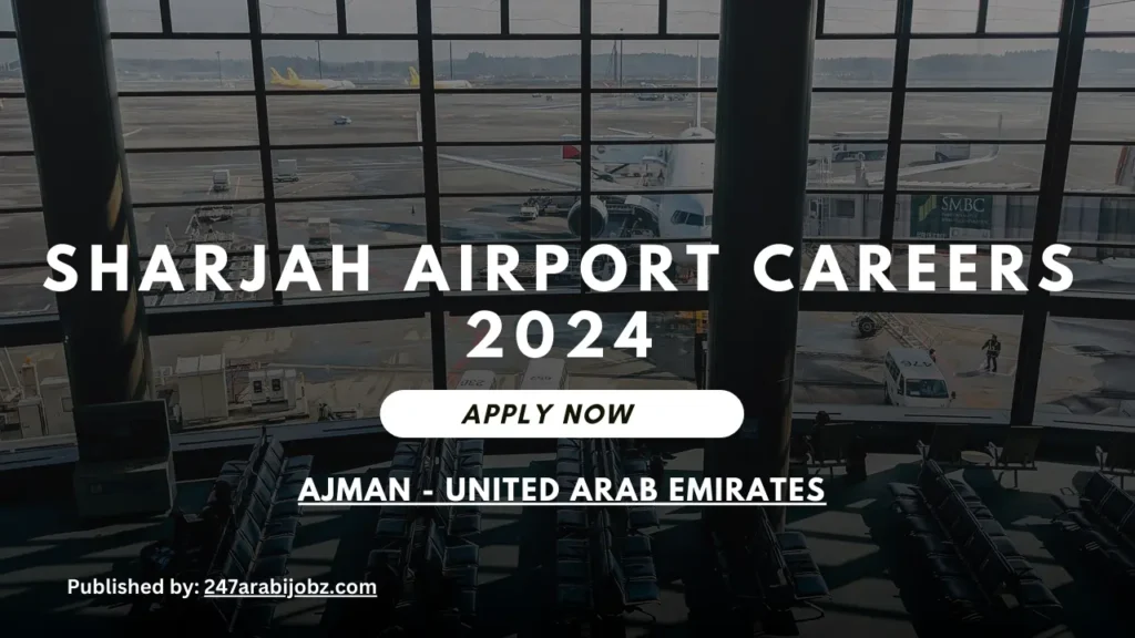 Sharjah Airport Careers For UAE & Other Nationals 2024