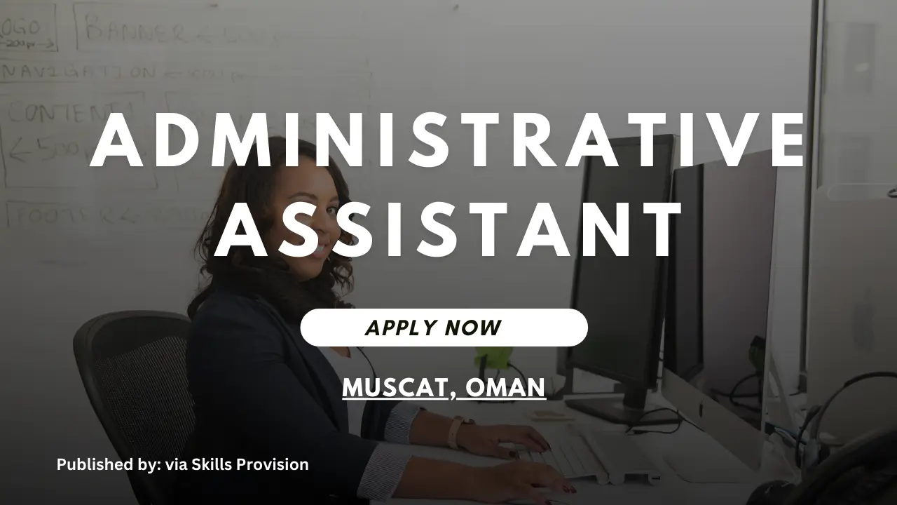 Administrative Assistant Required in Oman