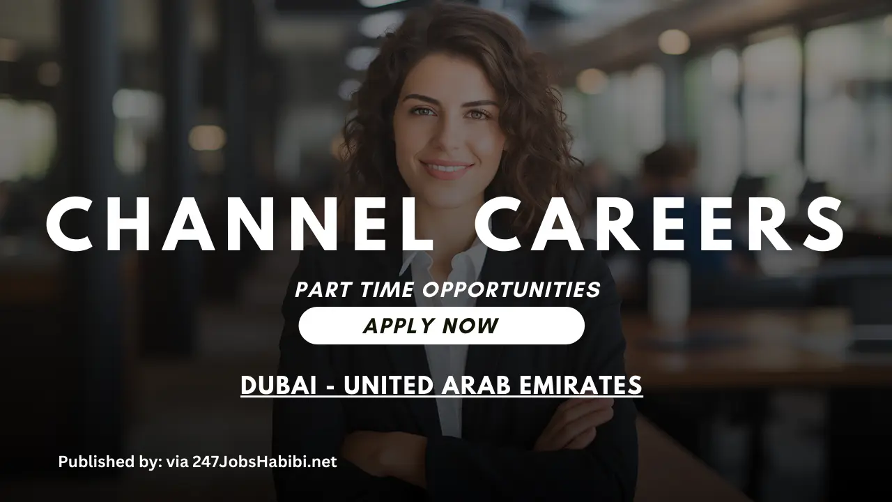 Channel Careers Dubai 2024 | Part Time Opportunities