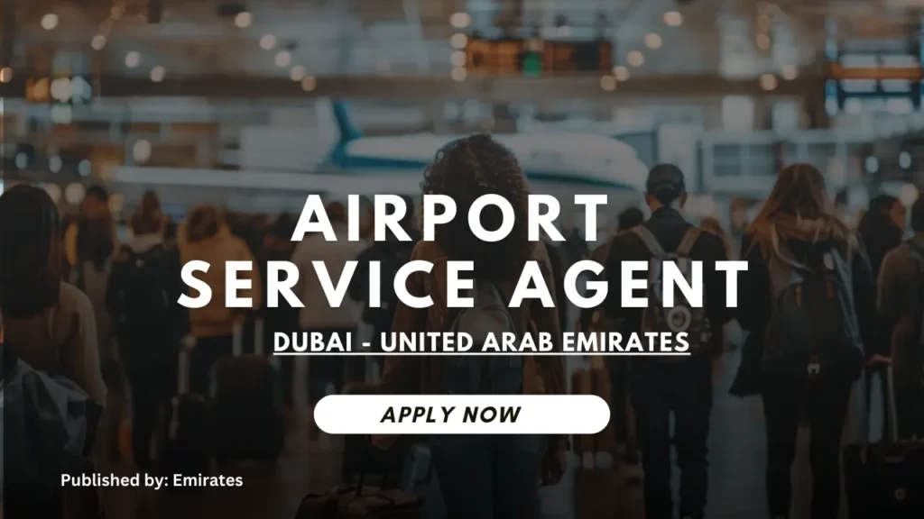 Emirates Airport Service Agent [Dubai]