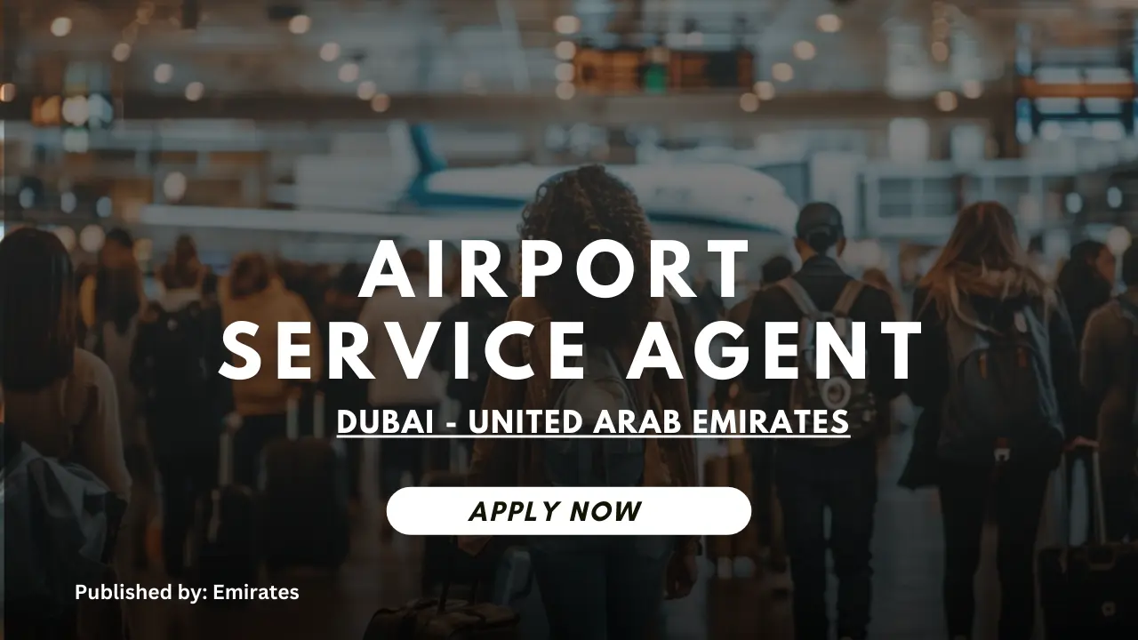 Emirates Airport Service Agent [Dubai]